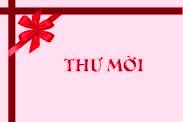 THƯ MỜI DỰ HỘI NGHỊ TR� BỊ LỄ KỶ NIỆM 30 NĂM TH�NH LẬP TRƯỜNG